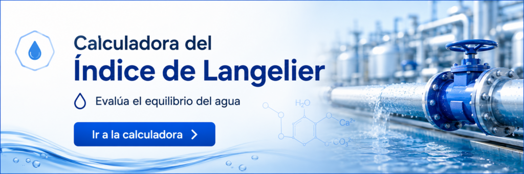 Ir a la Calculadora de Índice de Langelier (LSI)