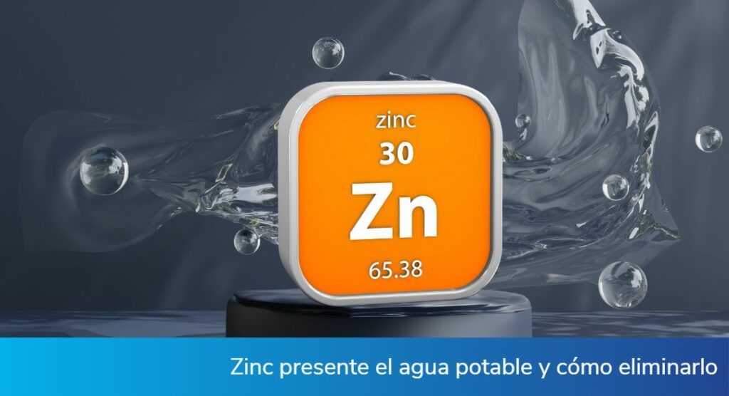 Remoción de Zinc presente en el agua potable y cómo eliminarloRemoción de Zinc presente en el agua potable y cómo eliminarlo